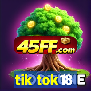 tik tok18